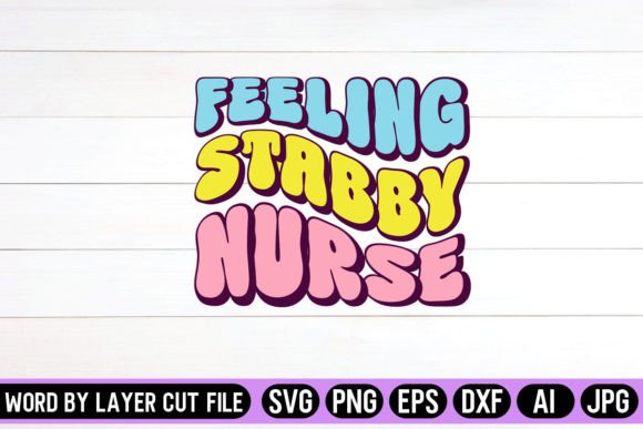 Feeling Stabby Nurse Retro Design: Graphics & Crafts