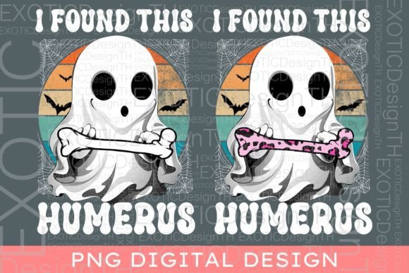 I Found This Humerus Funny Ghost Nurse Graphics