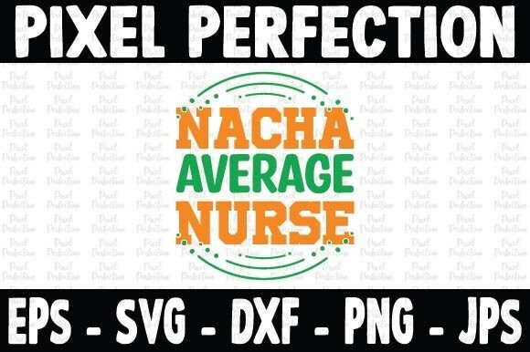 Nacha Average Nurse Graphics & Crafts
