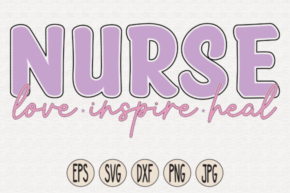 Nurse Love Inspire Heal