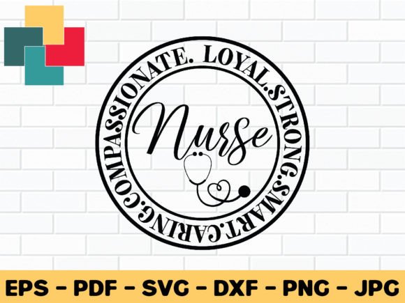 Nurse Loyal Strong Smart Caring Compassi Graphics