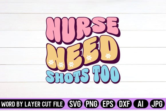 Nurse Need Shots Too Retro Design