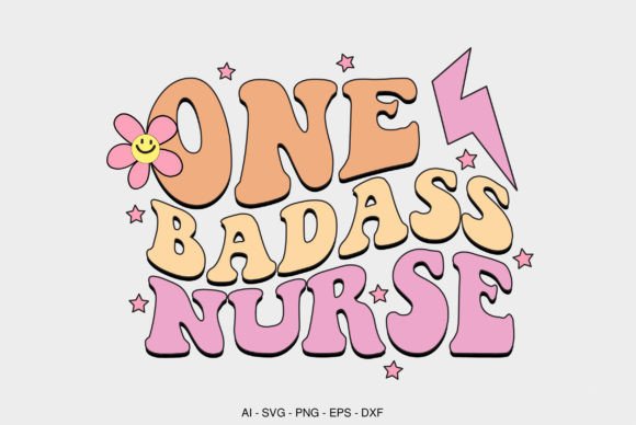 One Badass Nurse: Graphics and Crafts for Bold Branding