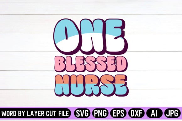 One Blessed Nurse Retro Design: Graphics and Crafts for Branding