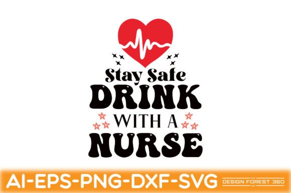 Stay Safe Drink with a Nurse