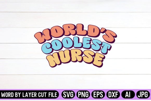 World’s Coolest Nurse Retro Design: Graphics and Crafts for Digital Selling